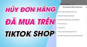 Cách hủy đơn hàng trên TikTok Shop đơn giản khi bạn không vui