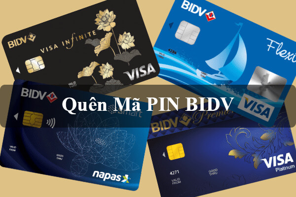 quên mã pin bidv, cách lấy lại mã pin 1