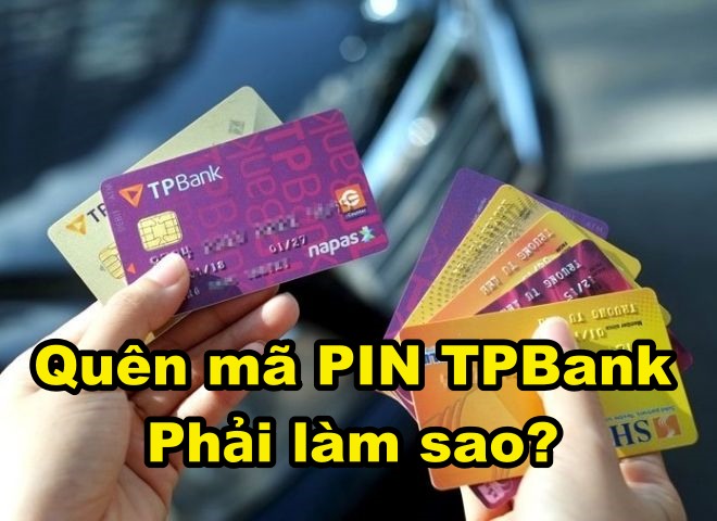 quên mã pin tpbank, cách lấy lại mã pin 1