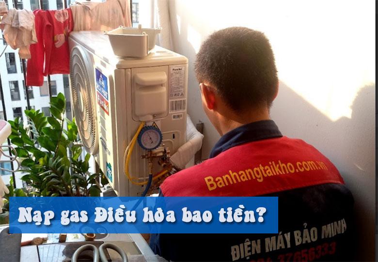 Nạp gas điều hòa bao tiền? Bảng báo giá nạp gas điều hòa mới nhất