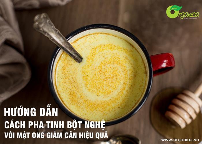 Hướng dẫn cách pha tinh bột nghệ với mật ong giảm cân hiệu quả