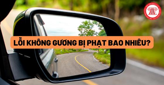 Năm 2023: Lỗi không gương phạt bao nhiêu?