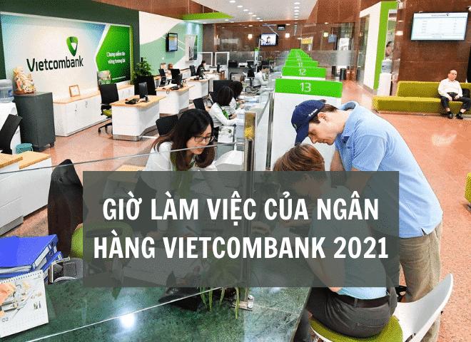 Cập nhật giờ làm việc của ngân hàng Vietcombank 2023