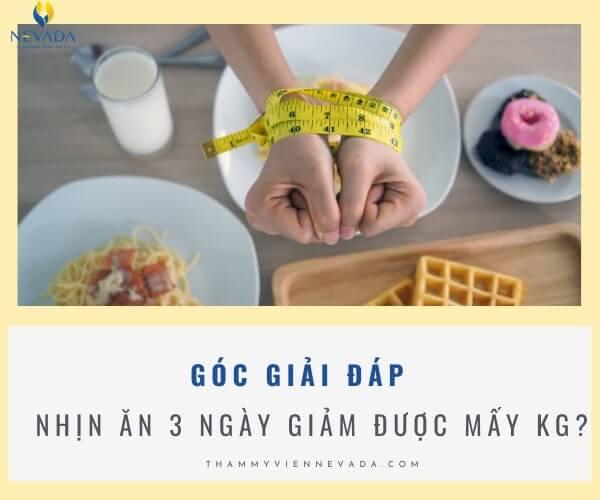 Phương pháp nhịn ăn 3 ngày giảm được bao nhiêu kg? Hé lộ chế độ nhịn ăn 3 ngày giảm cân thần tốc