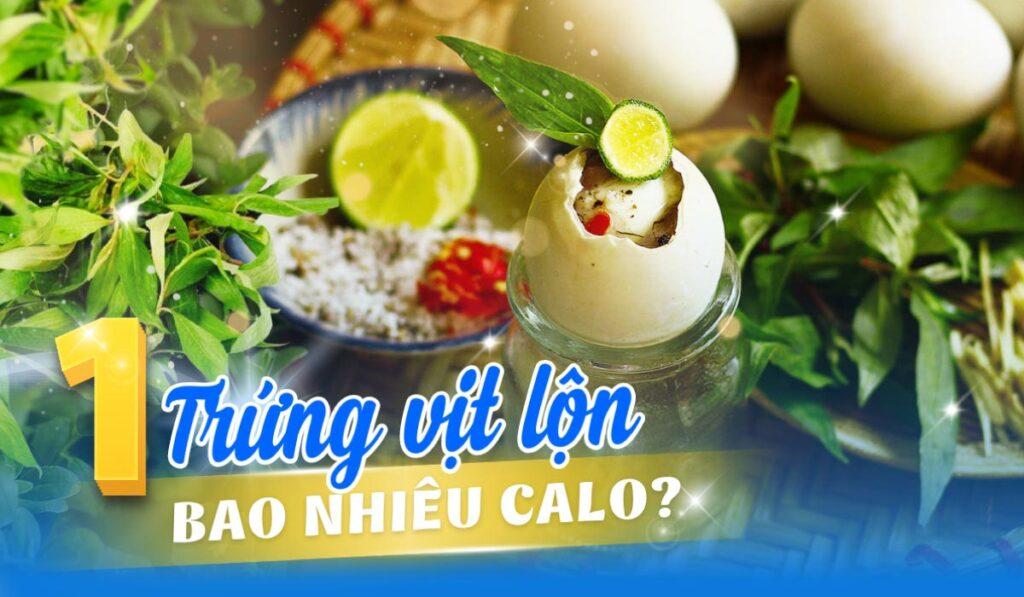 1 quả trứng vịt lộn bao nhiêu calo? 3 điều lưu ý khi ăn trứng vịt lộn