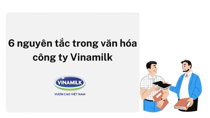 Văn hóa doanh nghiệp Vinamilk có đặc điểm gì? Cách xây dựng