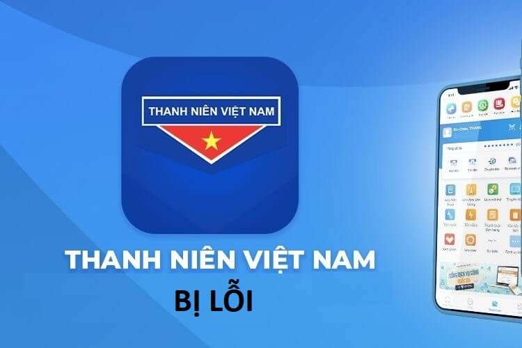 app thanh niên việt nam bị lỗi 1