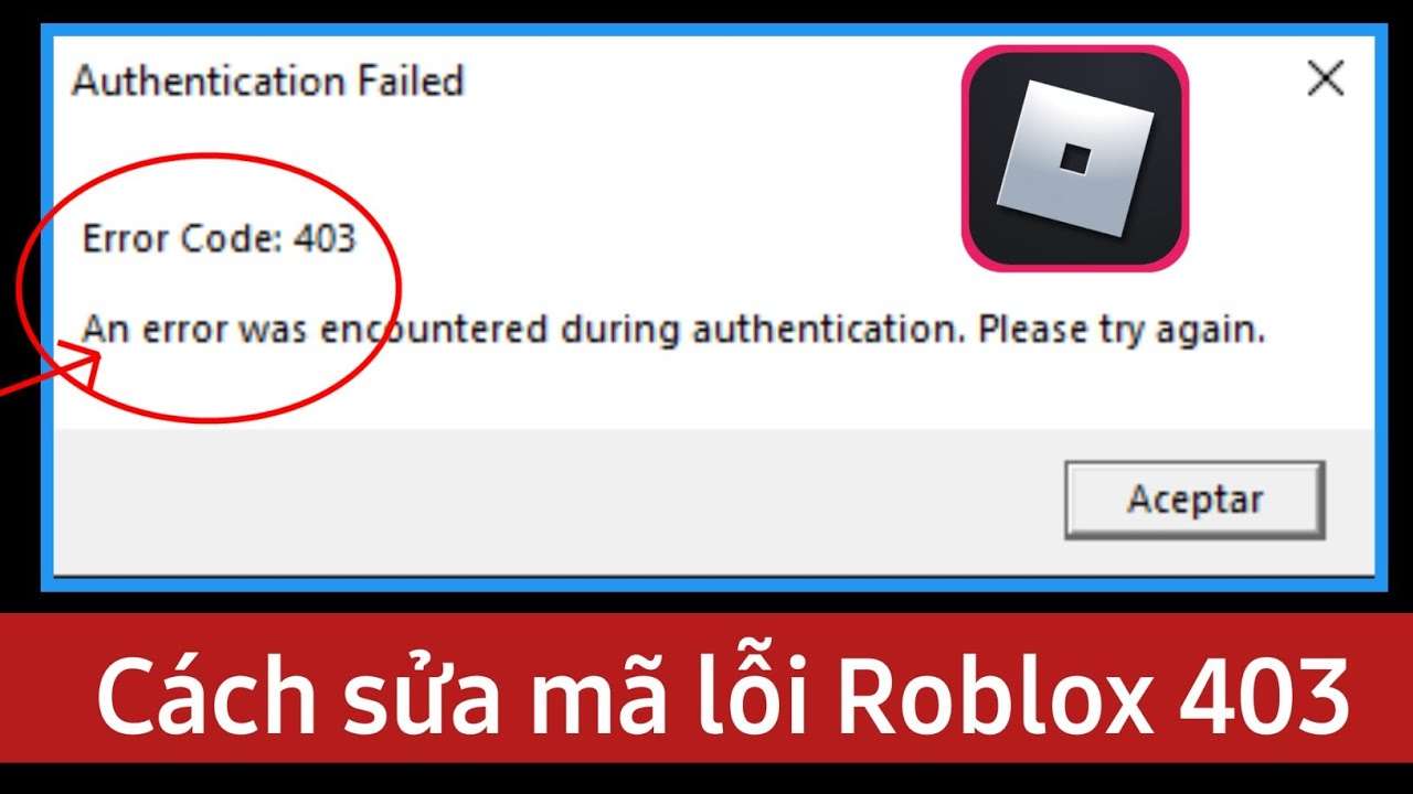 Nguyên nhân, cách fix lỗi 403 roblox