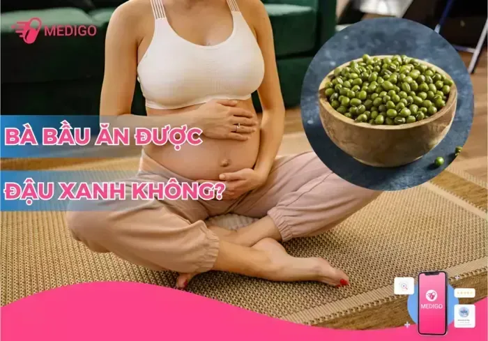 Bà bầu ăn chè đậu xanh được không? Bầu 3 tháng cần lưu ý gì khi ăn uống