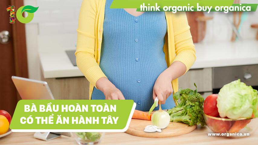 [Giải đáp] Bầu ăn hành tây được không? Lưu ý khi ăn hành tây cho mẹ bầu