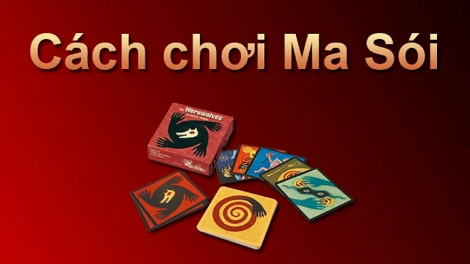 Cách chơi ma sói: Luật chơi và mẹo chơi thông minh dễ thắng