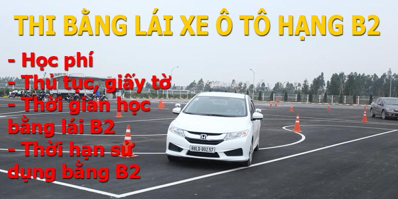 [2022] Bằng lái xe B2 lái được xe gì? Thi bằng lái xe B2 bao nhiêu tiền?