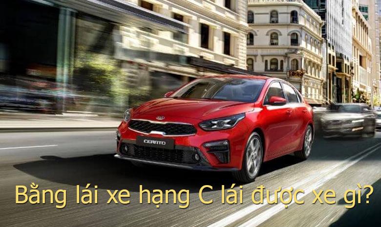 Bằng lái xe hạng C lái được những loại xe nào? Thời gian học bao lâu?