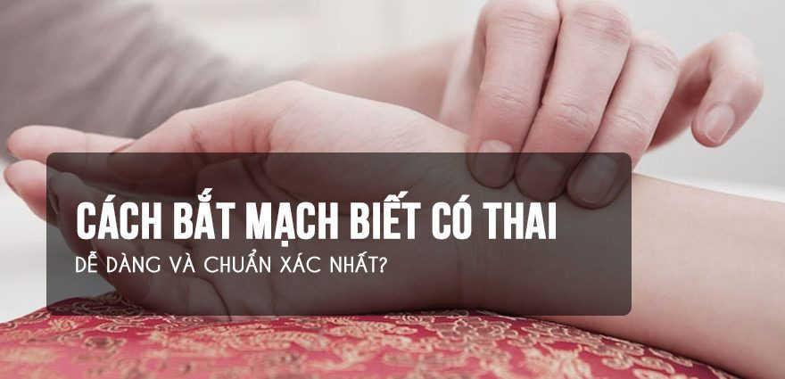 Mạch đập ở cổ tay khi mang thai – Chẩn đoán thai trai hay gái chính xác