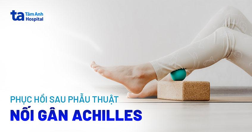 Phục hồi sau phẫu thuật đứt gân gót (gân Achilles): Quy trình, bài tập