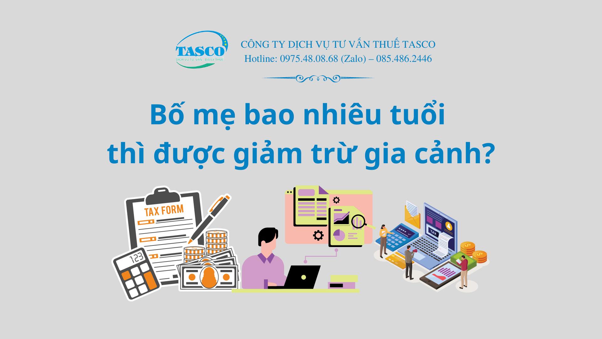 Bố mẹ bao nhiêu tuổi thì được giảm trừ gia cảnh?