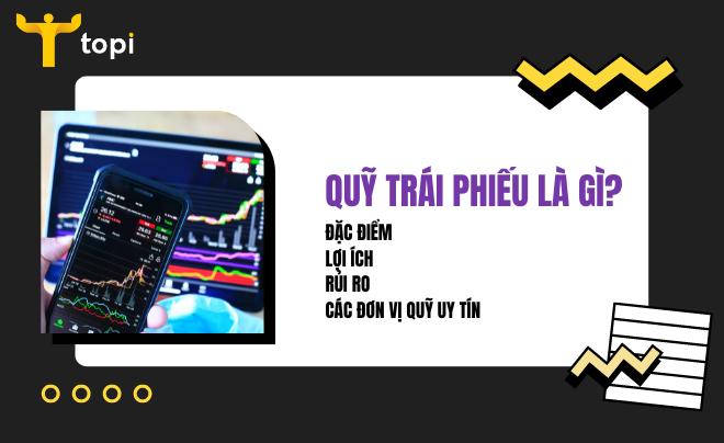 Quỹ trái phiếu là gì? Top 6 quỹ trái phiếu đáng đầu tư nhất 2023