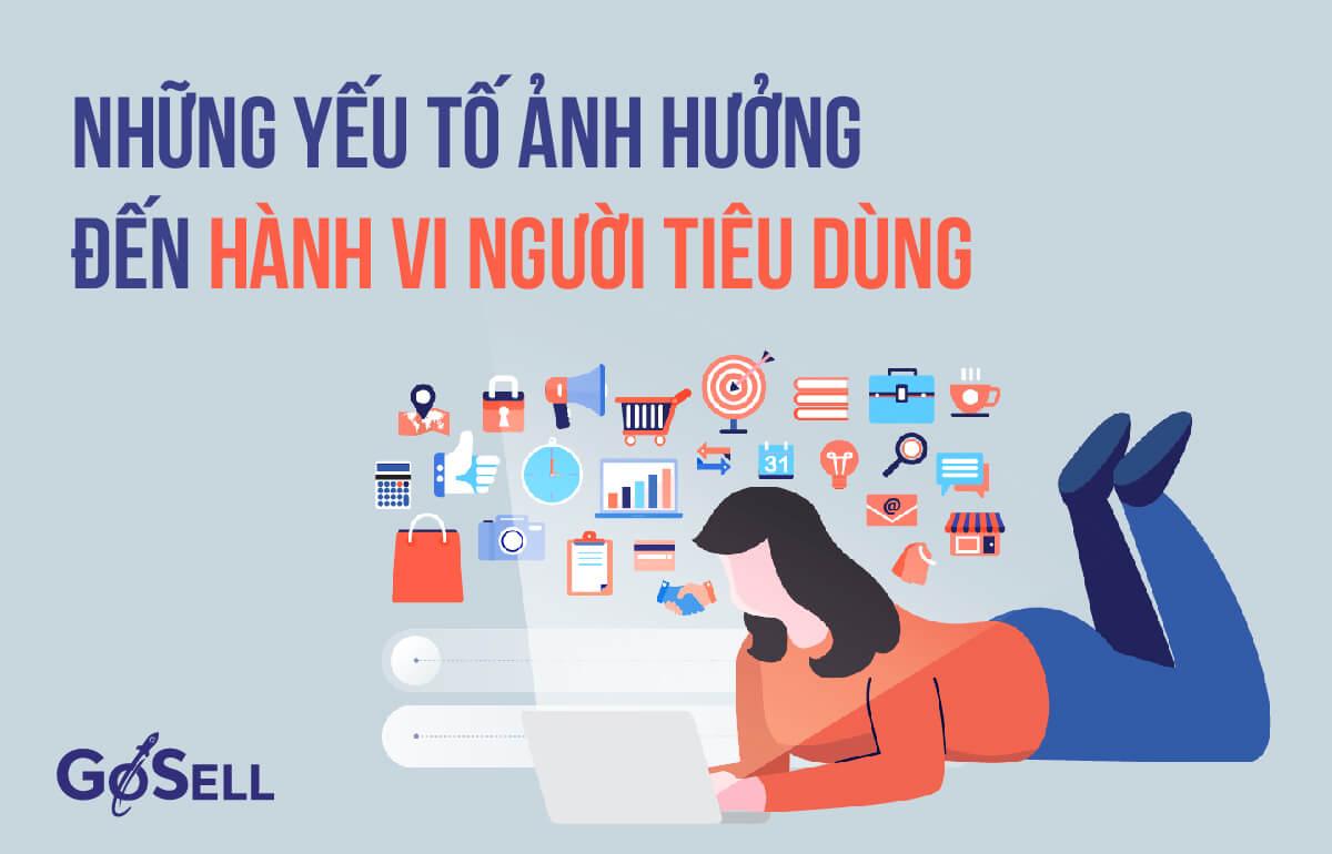 Các yếu tố nào ảnh hưởng đến hành vi người tiêu dùng hiện nay?