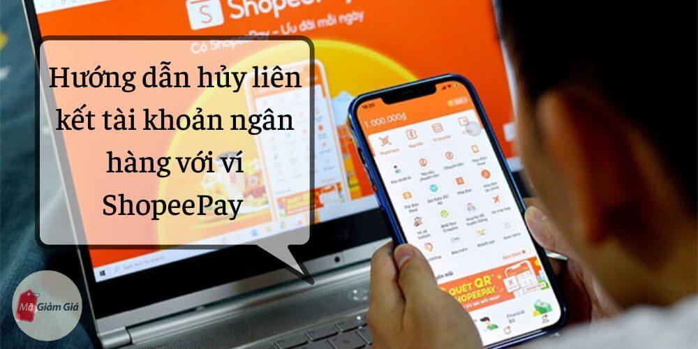 Làm thế nào để hủy liên kết ngân hàng với ví ShopeePay?