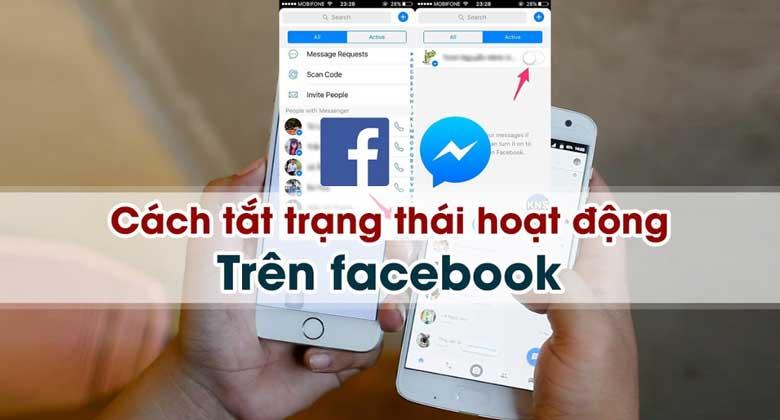 Hướng dẫn 2 cách tắt hoạt động trên Facebook trên điện thoại hiệu quả