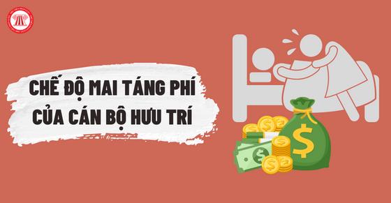 Chế độ mai táng phí của cán bộ hưu trí năm 2022