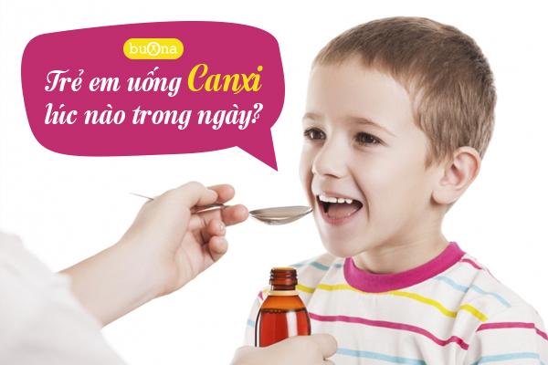 Cho trẻ em uống canxi lúc nào trong ngày là tốt nhất? Các lưu ý