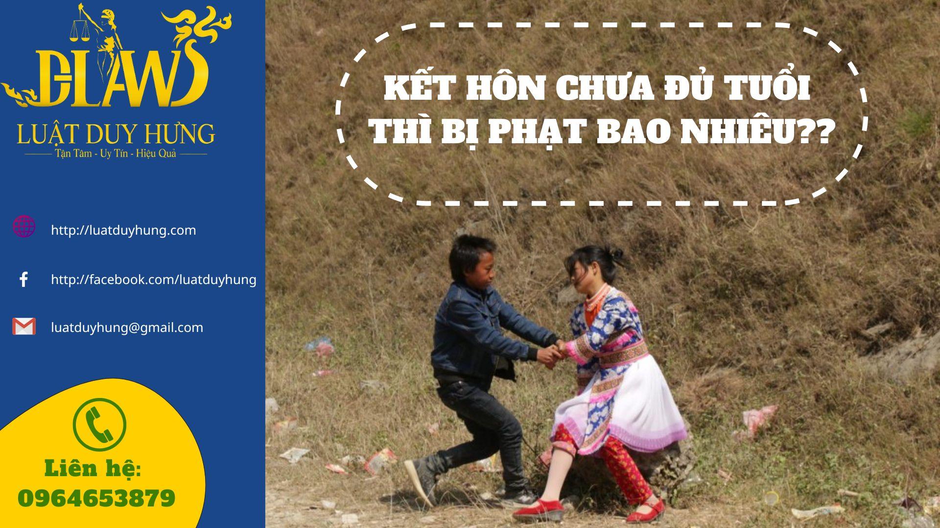 KẾT HÔN CHƯA ĐỦ TUỔI THÌ BỊ PHẠT BAO NHIÊU?