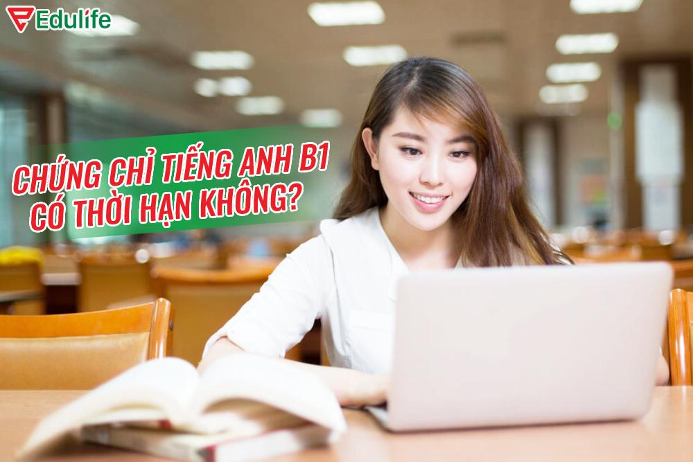 Bằng B1 tiếng anh có thời hạn bao lâu? Thi bao lâu có bằng?