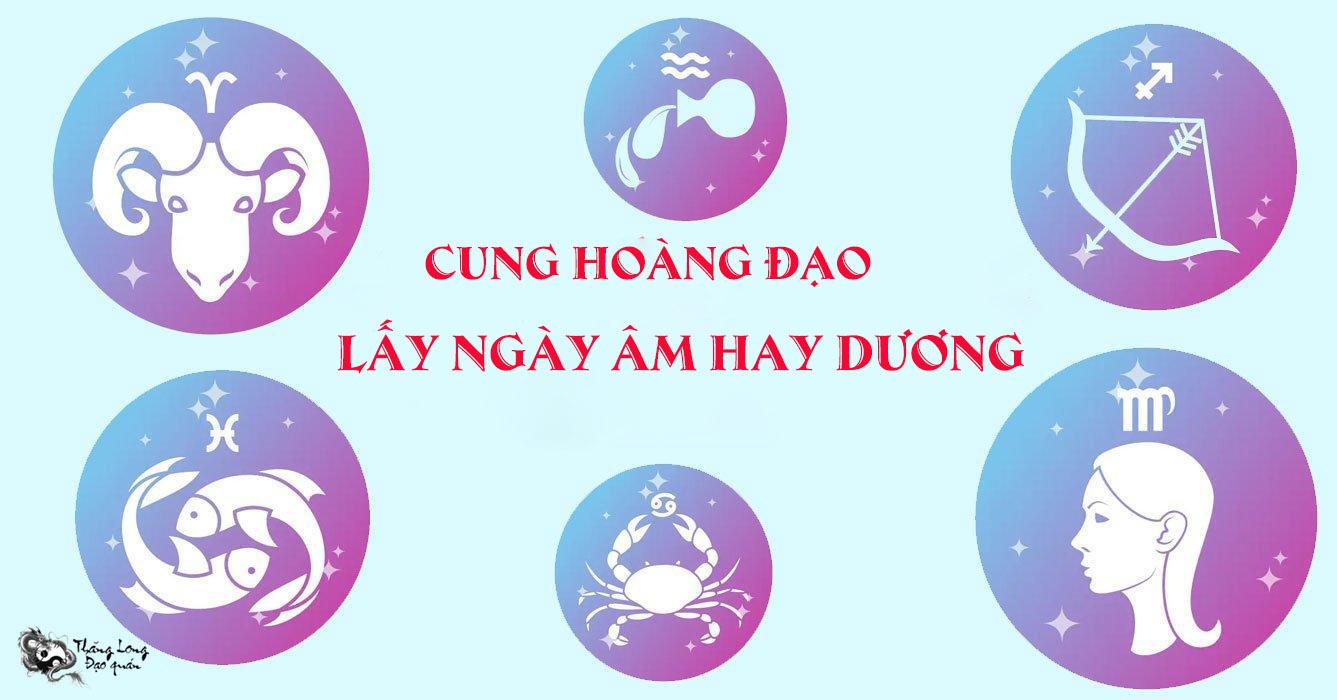 Cung hoàng đạo lấy ngày âm hay dương? Cách chia cung hoàng đạo