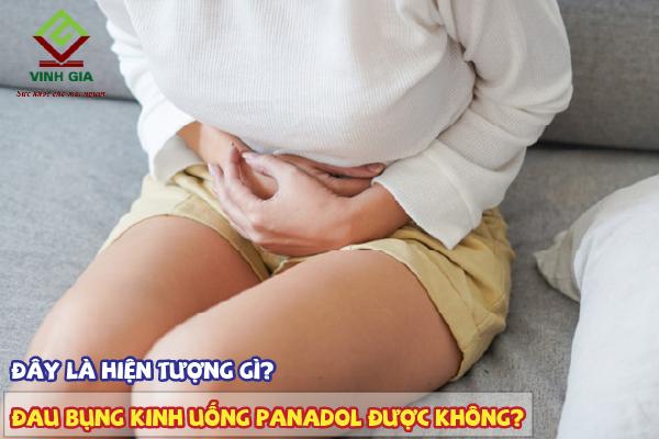 Đau bụng kinh uống panadol được không?