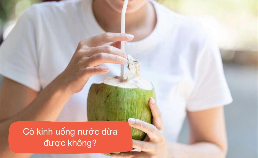 Trễ Kinh Hay Có Kinh Uống Nước Dừa Được Không? Lưu Ý Quan Trọng