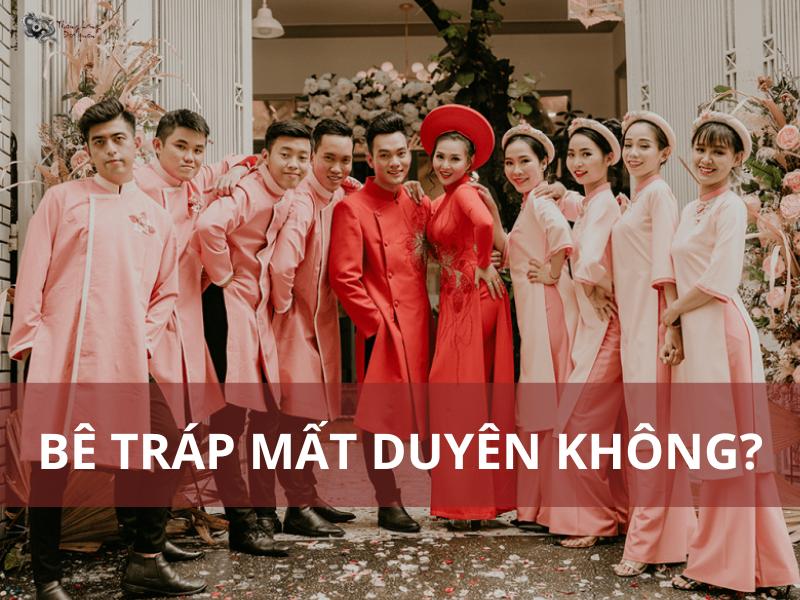 Bê tráp có mất duyên không? Những điều cần lưu ý khi bê tráp tránh mất duyên