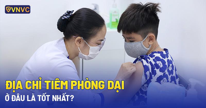 Địa chỉ tiêm phòng dại ở đâu là tốt nhất? Tiêu chí chọn thế nào?