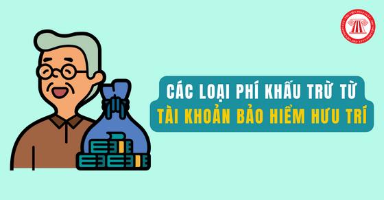 Các loại phí khấu trừ từ tài khoản bảo hiểm hưu trí