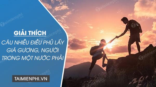 Giải thích câu Nhiễu điều phủ lấy giá gương, người trong một nước phải thương nhau cùng