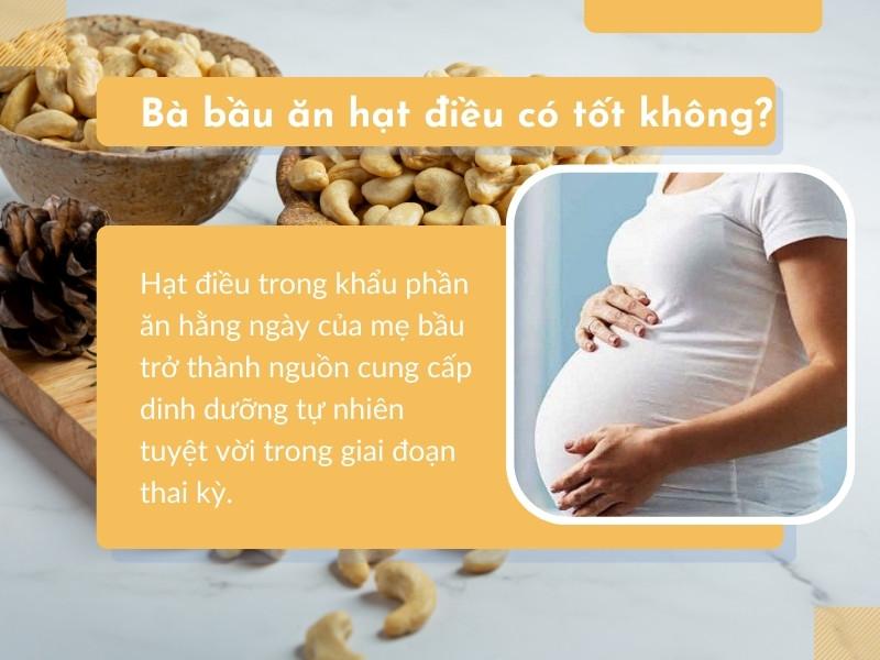 Bà bầu ăn hạt điều có tốt không? Cần lưu ý gì khi ăn?