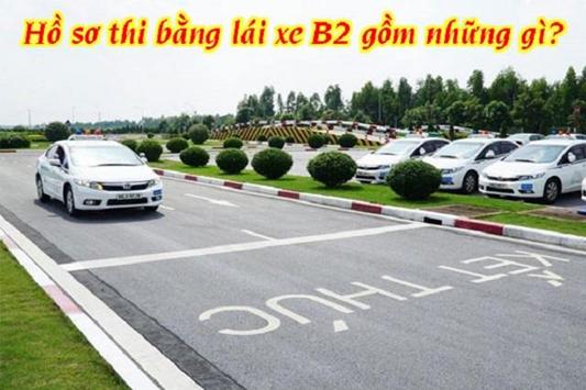 Hồ sơ đăng ký học và thi bằng lái xe b2 cần những gì năm 2023?