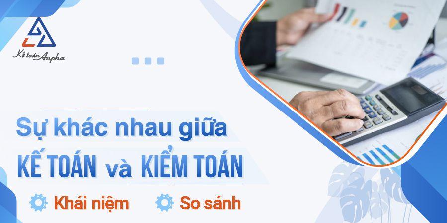 Kế toán/kiểm toán là gì? Sự khác nhau giữa kế toán, kiểm toán