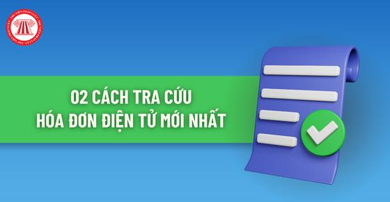 02 cách tra cứu hóa đơn điện tử mới nhất