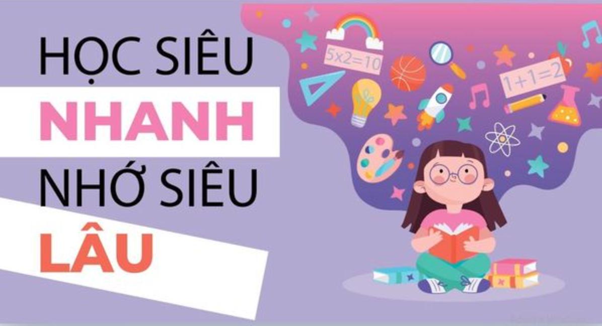 Bí quyết làm sao để học bài nhanh thuộc và nhớ lâu