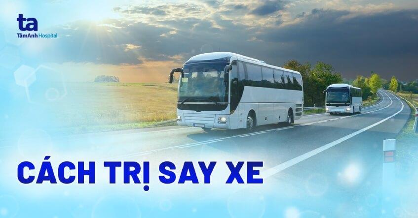 3 cách trị say xe vĩnh viễn hiệu quả dành cho những ai chưa biết