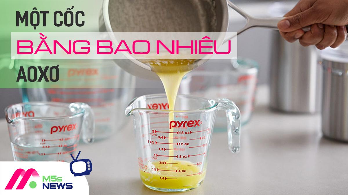 Một cốc bằng bao nhiêu aoxơ (Ounce)? Cách đổi đúng nhất