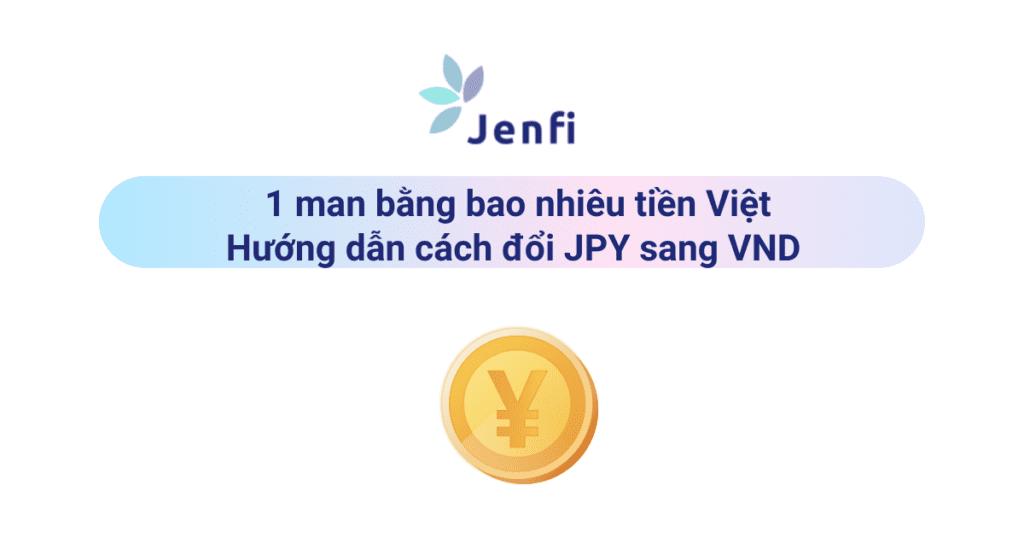 1 man bằng bao nhiêu tiền Việt? Hướng dẫn Quy đổi