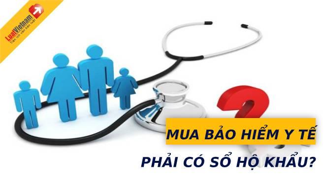 Mua bảo hiểm y tế có cần sổ hộ khẩu không?