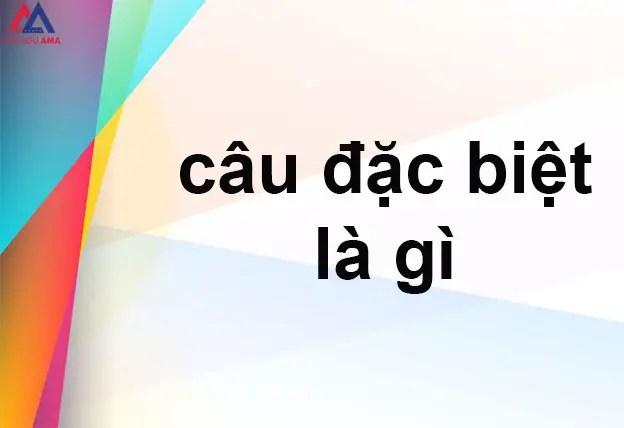 Câu đặc biệt là gì? Phân biệt câu đặc biệt và câu rút gọn