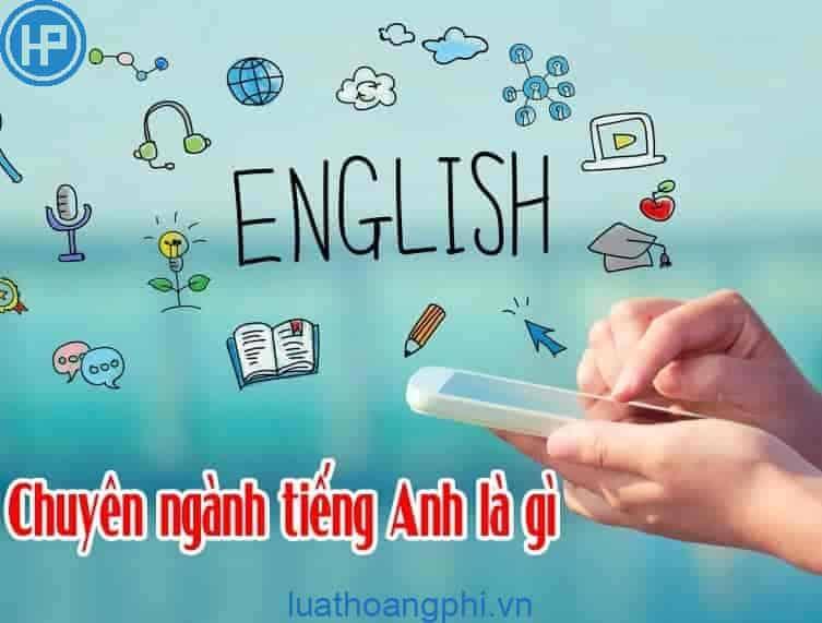 Chuyên ngành tiếng Anh là gì?