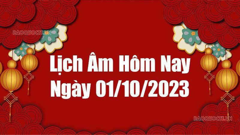 Lịch âm hôm nay 2023: Xem lịch âm 1/10/2023, Lịch vạn niên ngày 1 tháng 10 năm 2023