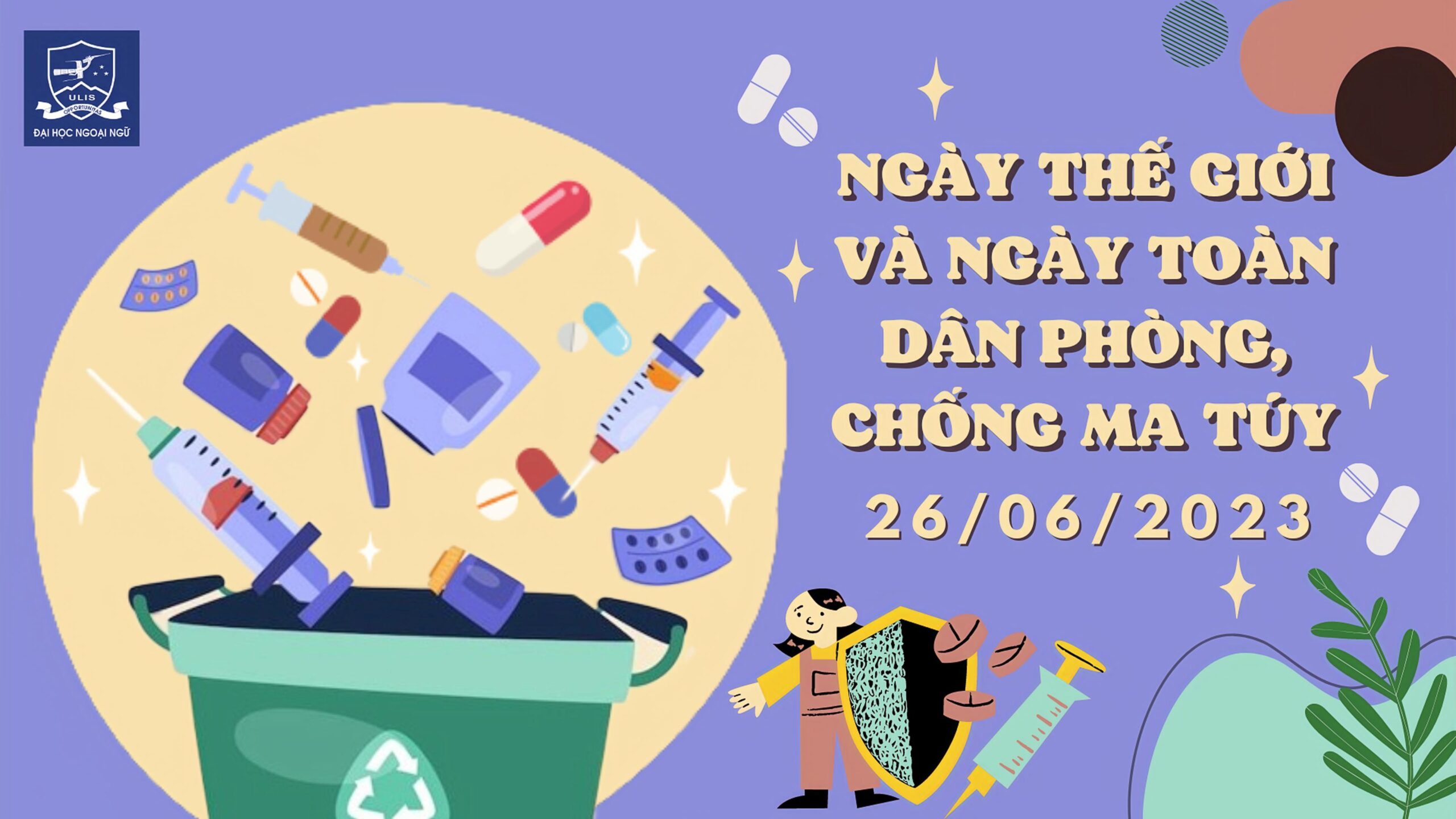 Hưởng ứng Ngày thế giới và Ngày toàn dân phòng chống ma túy (26/6) – Trường Đại học Ngoại ngữ – Đại học Quốc gia Hà Nội