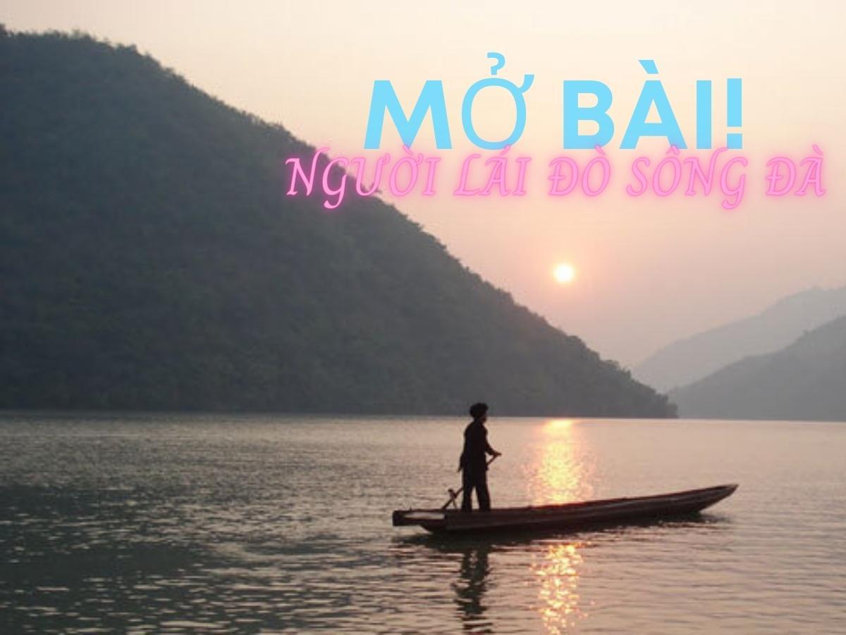 Mở bài Người lái đò sông Đà - Ngữ Văn 12