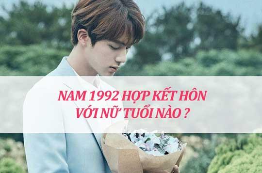 Nam 1992 hợp với nữ tuổi nào khi kết hôn?